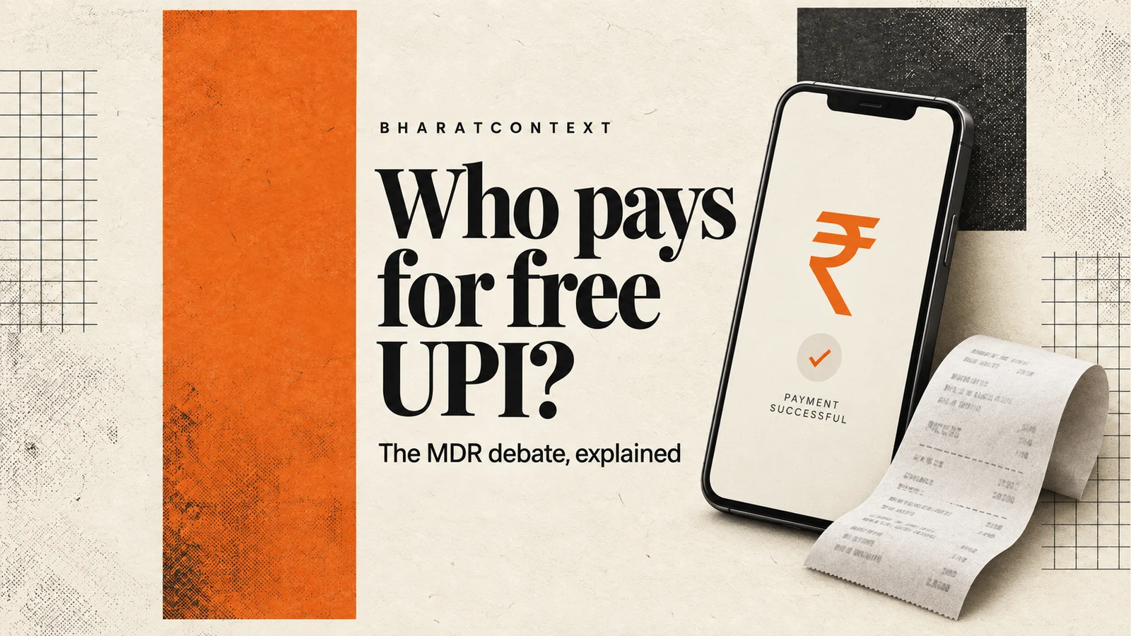 Editorial collage asking Who pays for free UPI, with a smartphone and paper receipt on cream, orange and charcoal.